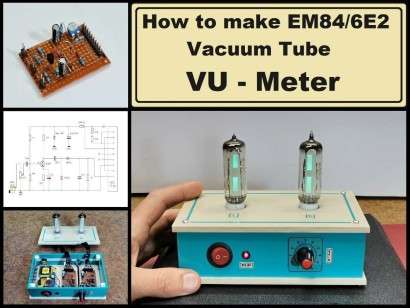 How to Make EM84 (6E2) Vacuum Tube Stereo VU Meter